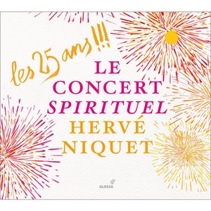 Les 25 ans !!!: Le Concert Spirituel, Hervé Niquet