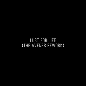 Lust for Life (feat. The Weeknd) [The Avener Rework] - Single