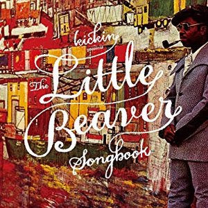 Kickin Presents the Little Beaver Songbook