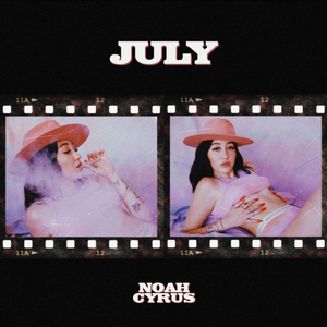 NOAH CYRUS - July - Zortam Music