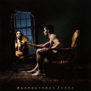 Androgynous Jesus [Explicit]