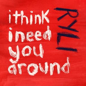 I Think I Need You Around b/w When I Fall - Single