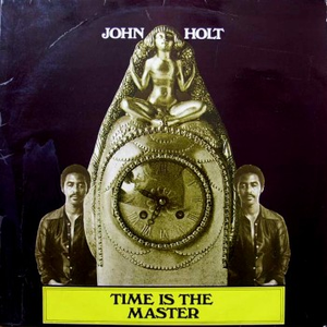 John Holt - JOHN HOLT - time is the master Lyrics - Zortam Music