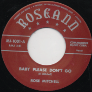 Baby Please Don't Go — Rose Mitchell | Last.fm