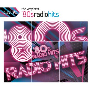 Playlist: The Very Best '80s Radio Hits