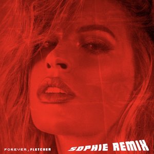Forever (SOPHIE Remix) - Single