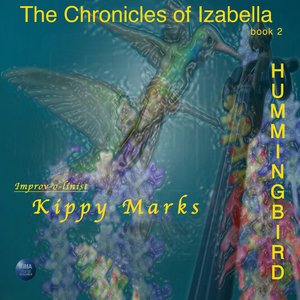 The Chronicles of Izabella book 2 "Hummingbird"