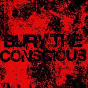 Bild för 'Bury The Conscious'