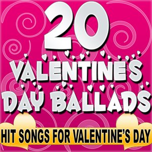 20 Valentine's Day Ballads - Hit Songs For Valentine's Day