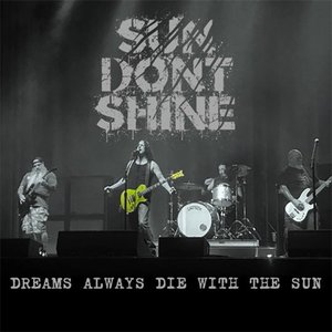 Dreams Always Die With The Sun