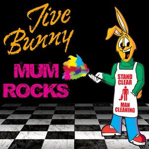Jive Bunny Mum Rocks