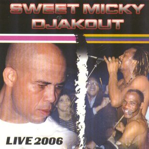 Sweet Micky Djakout