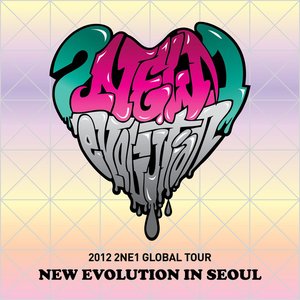 2012 2NE1 GLOBAL TOUR LIVE NEW EVOLUTION IN SEOUL