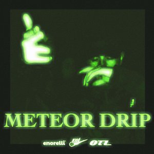 Meteor Drip
