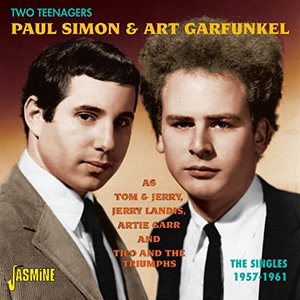 Two Teenagers, Paul Simon & Art Garfunkel As Tom & Jerry, Jerry Landis, Artie Garr And Tico And the Triumphs