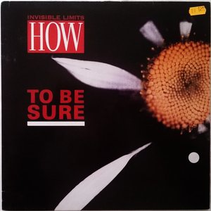How To Be Sure