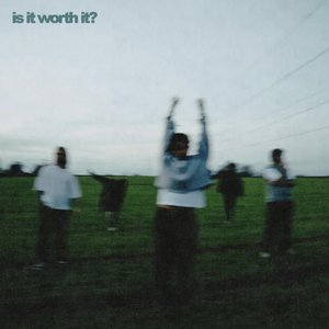 Is It Worth It