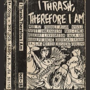 I Thrash, Therefore I Am
