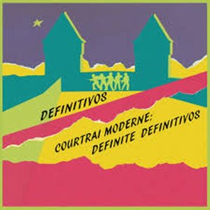 Courtrai Moderne - Definite Definitivos