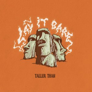 Lay It Bare (Taller Than 2021 Remix)