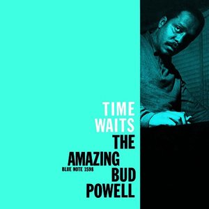 The Amazing Bud Powell, Vol. 4 - Time Waits