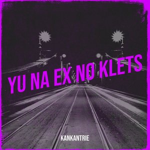 Yu Na Ex No Klets - Single