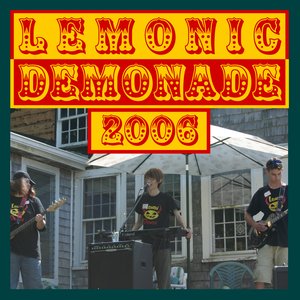 Lemonic Demonade 2006