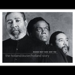 Heaven Must Have Sent You - The Holland/Dozier/Holland Story