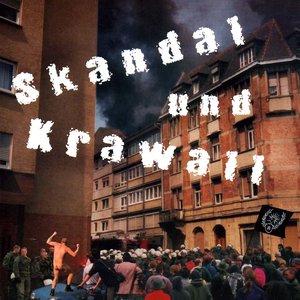 Skandal und Krawall