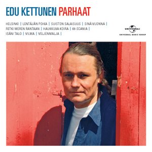 Edu Kettunen - Parhaat