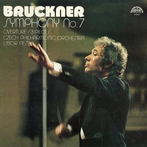 Bruckner: Symphony No. 7, Ouverture in G minor, 3 Pieces for Orchestra