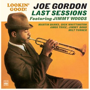 Lookin' Good! Joe Gordon, Last Sessions