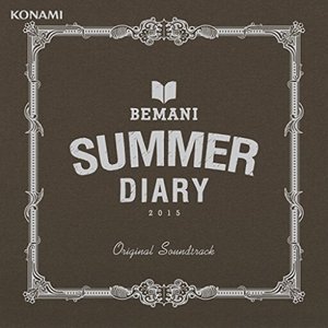 BEMANI SUMMER DIARY 2015 ORIGINAL SOUNDTRACK