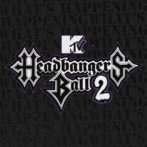 Headbanger's Ball 2 (What's Happening 2 Vol. 6.5)
