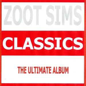 Classics - Zoot Sims