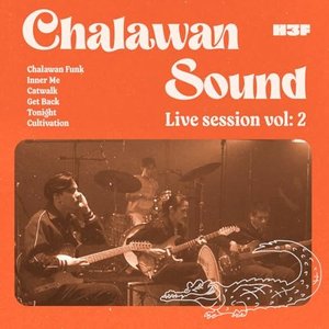 "Chalawan Sound" Live Session Vol:2