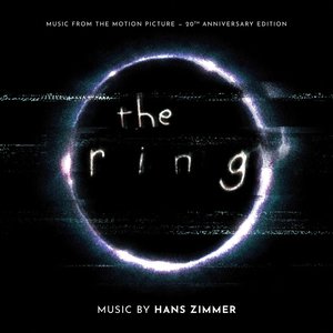 The Ring (Music From The Motion Picture - 20th Anniversary Edition)