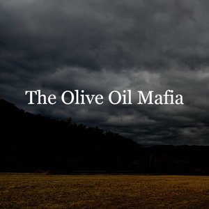 The Olive Oil Mafia