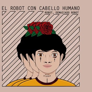 Robot, Demasiado Robot (Edición Remasterizada)