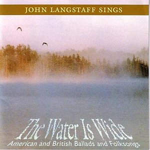The Water is Wide: American and British Ballads and Folksongs