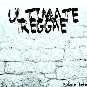 Ultimate Reggae Volume 3