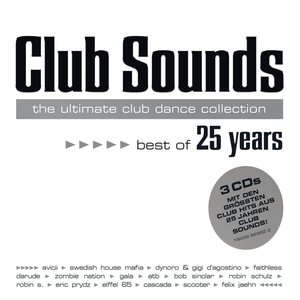 Club Sounds The Ultimate Club Dance Collection - Best Of 25 Years
