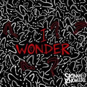 I Wonder