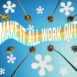 Make It All Work Out - Single