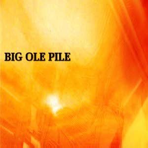 Big Ole Pile