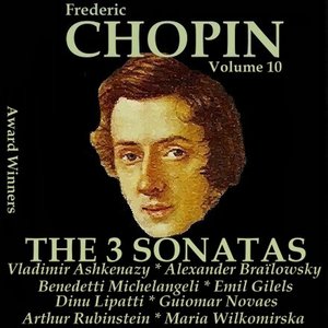 Chopin, Vol. 10 : The 3 Sonatas (Award Winners)