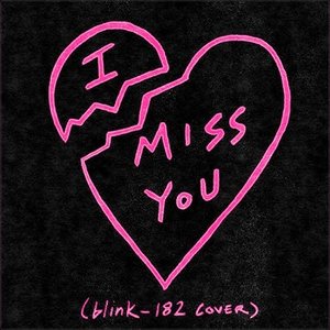 I Miss You (blink-182 Cover)