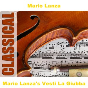 Mario Lanza's Vesti La Giubba