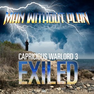 Capricious Warlord 3: Exiled