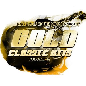 Rolling Back the Years Present - Gold Classic Hits, Vol. 19